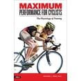 thumbnail image 1 of Pre-Owned Maximum Performance for Cyclists: The Physiology of Training (Paperback) 193138262X 9781931382625, 1 of 1