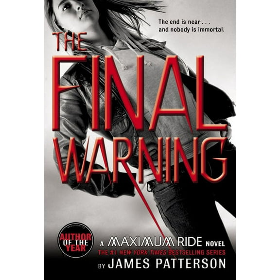 Maximum Ride The Final Warning: A Maximum Ride Novel, Book 4, (Paperback)