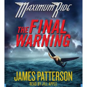 Pre-Owned The Final Warning: A Maximum Ride Novel (Audiobook) by James Patterson, Jill Apple