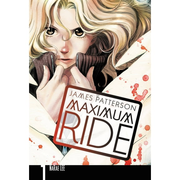Maximum Ride: The Manga: Maximum Ride: The Manga, Vol. 1 (Series #1) (Paperback)