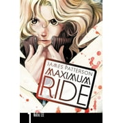 Maximum Ride The Manga Maximum Ride The Manga, Vol. 1 Series #1 Paperback
