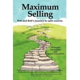 thumbnail image 1 of Maximum Selling: Bob and Rob's Journey to Sales Success, (Paperback), 1 of 1