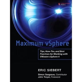 Pre-Owned Maximum vSphere: Tips, How-Tos, and Best Practices for Working with VMware vSphere 4, 9780137044740, 0137044747, Paperback, 1 edition