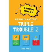 Maximus Masters Whizz Kid Inventor Maximus Masters Triple Trouble 2 Featuring the Super Sneaky Sneakers, the Kaboom Cloud and the Throw-O-Matic, Paperback