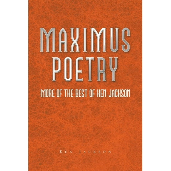 Maximus Poetry: More of the Best of Ken Jackson (Paperback)