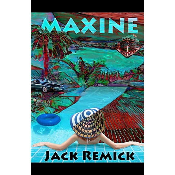 Maxine Paperback 0991425871 9780991425877 Jack Remick