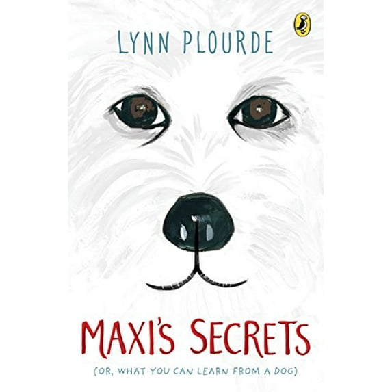 Pre-Owned Maxi's Secrets: (Or, What You Can Learn from a Dog) (Paperback) 0399545689 9780399545689
