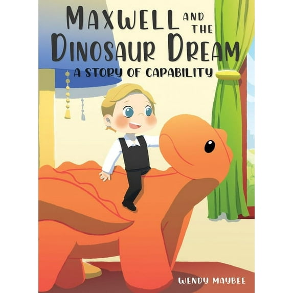 Doodle and the Magic Pebble Maxwell and the Dinosaur Dream: A story of capability, Book 2, (Hardcover)