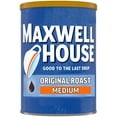 thumbnail image 1 of Maxwell House Original Roast Ground Coffee, 11.5 oz. Canister, 1 of 15