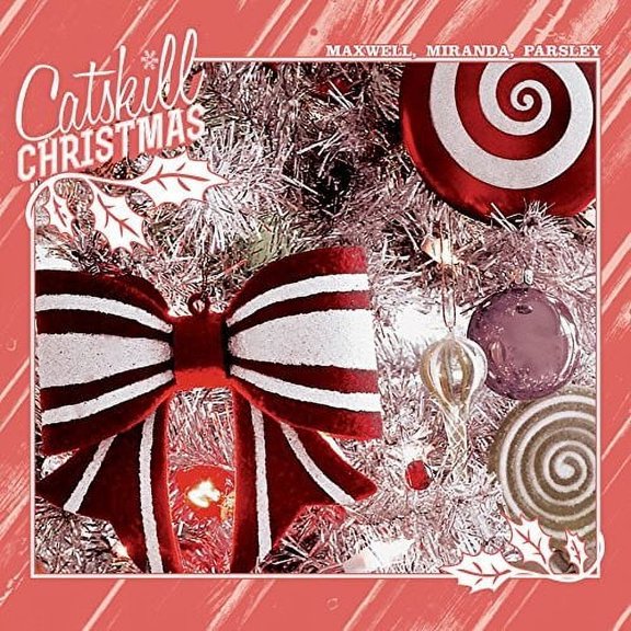 Maxwell,Miranda & Parsley - Catskill Christmas - Christmas Music - CD