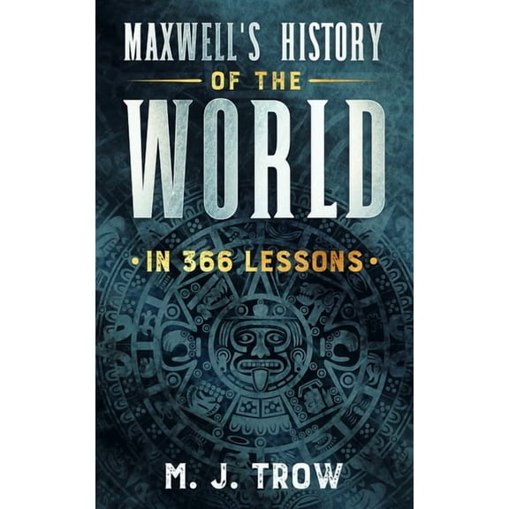 Mad Max Maxwell's History of the World in 366 Lessons, Book 21, (Paperback)