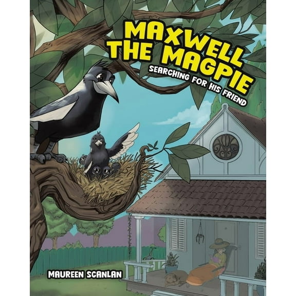 Maxwell the Magpie: Searching for His Friend, (Paperback)