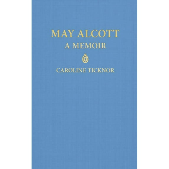 Applewood Books May Alcott: A Memoir, (Paperback)