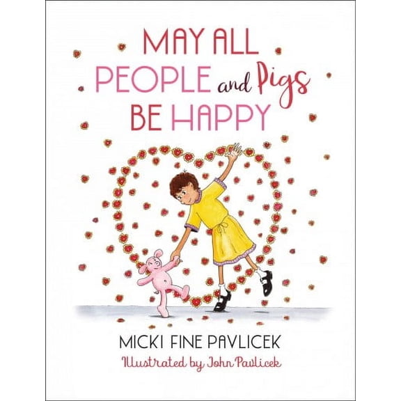 May All People and Pigs Be Happy (Hardcover)