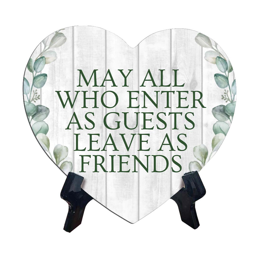 May All Who Enter as Guests Leave as Friends Heart Table Sign with ...