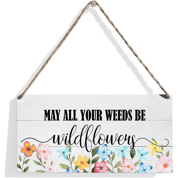May All Your Weeds Be Wildflowers Wood Sign Colorful Floral Wooden Signs Rustic Hanging Plaque Home Wall Art 10x5 Inch Sign Wall Decor for Home