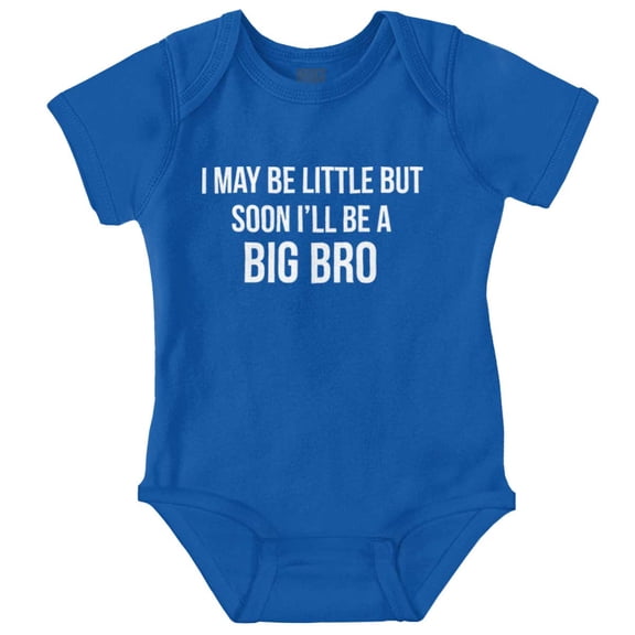 May Be Little But Soon a Big Bro Bodysuit Jumper Boys Infant Baby Brisco Brands 12M
