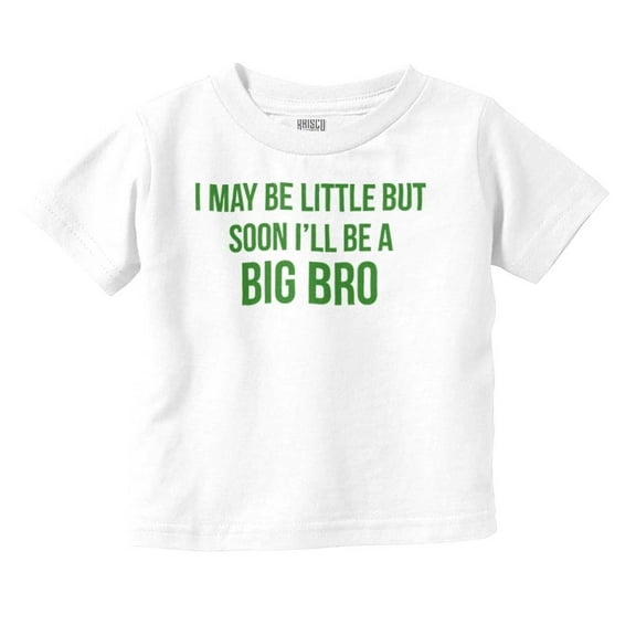 May Be Little But Soon a Big Bro Youth T Shirt Tee Boys Infant Toddler Brisco Brands 3T