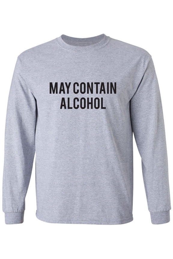 May Contain Alcohol Adult Long Sleeve T-shirt