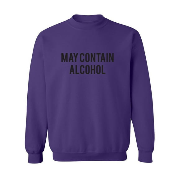 May Contain Alcohol Crewneck Sweatshirt