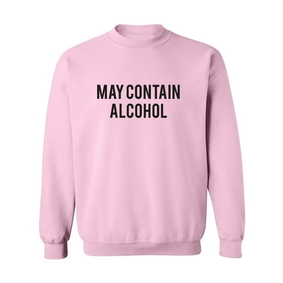 May Contain Alcohol Crewneck Sweatshirt