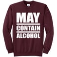 thumbnail image 1 of May Contain Alcohol Sweatshirt, 1 of 4