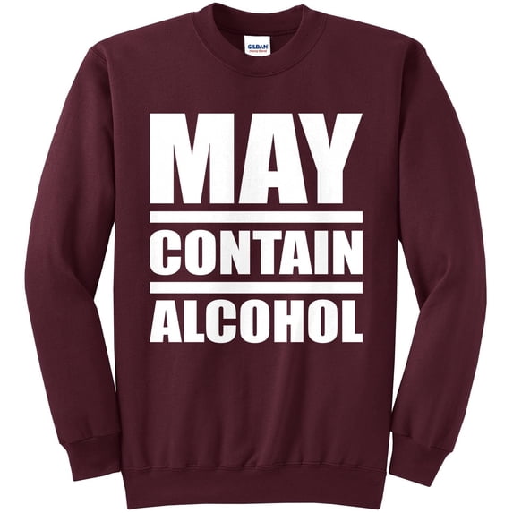 May Contain Alcohol Sweatshirt