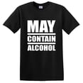 thumbnail image 1 of May Contain Alcohol T-Shirt, 1 of 3