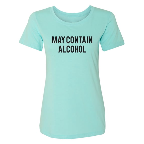 May Contain Alcohol Womens crewneck tee
