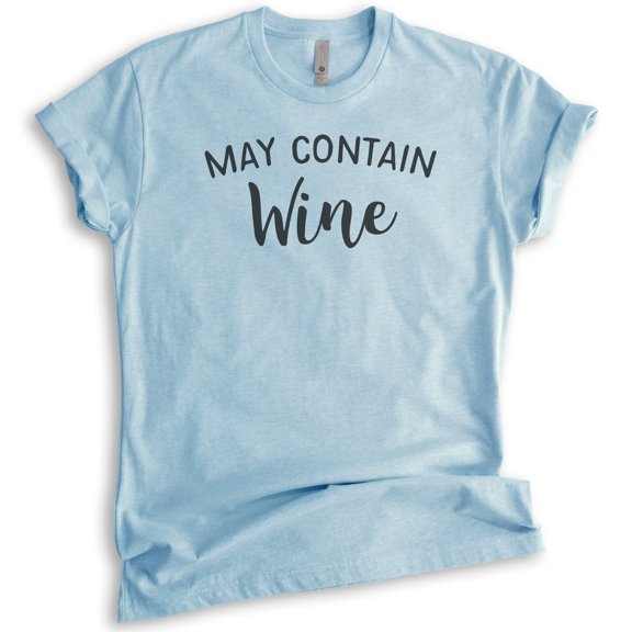 May Contain Wine T-shirt, Unisex Women's Men's Shirt, Cute Wine Shirt, Alcohol Shirt, Funny Drinking Shirt, Heather Light Blue, Small