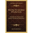 thumbnail image 1 of May Day; Or Anecdotes Of Lydia Lively : Intended To Improve And Amuse The Rising Generation (Paperback), 1 of 1