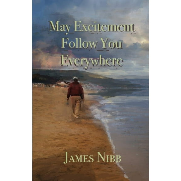 May Excitement Follow You Everywhere (Paperback)