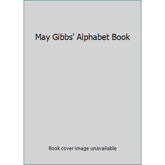 Pre-Owned May Gibbs' Alphabet Book (Paperback) 0207175675 9780207175671
