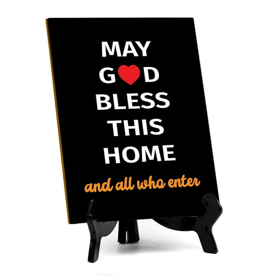 May God Bless This Home And All Who Enter Table Sign with Acrylic Stand (6x8) | Classroom & Home Decor