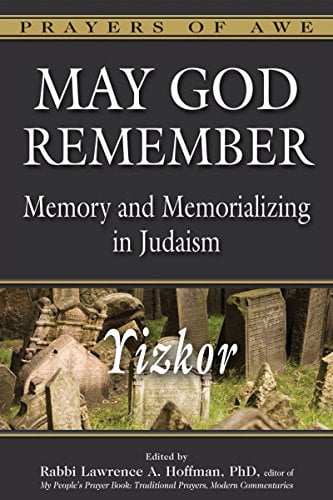 Memory Eternal Jewish Ritual May God Remember: Memory and Memorializing in JudaismYizkor - Walmart.com