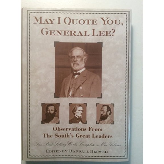 Pre-Owned May I Quote You, General Lee? (Hardcover) by Randall J Bedwell
