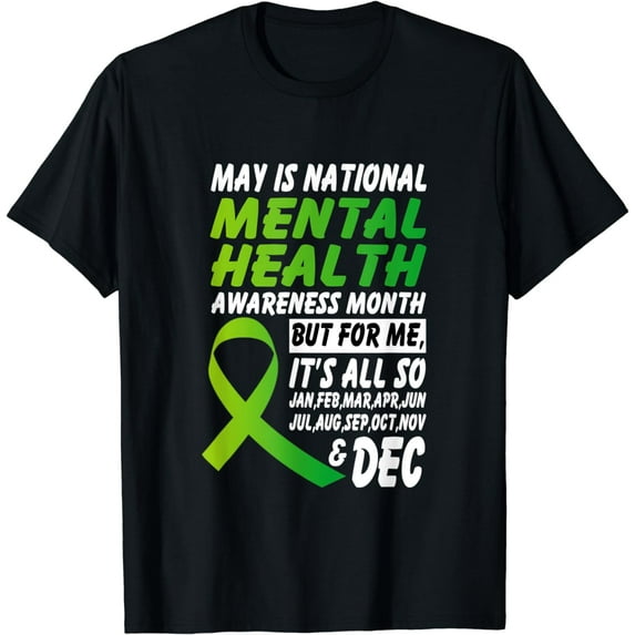 May Is National Mental Health Awareness Month for Me T-Shirt