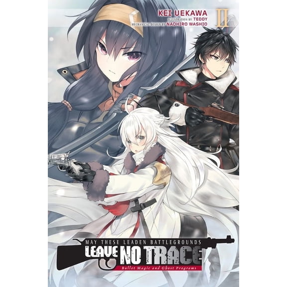 May These Leaden Battlegrounds Leave No May These Leaden Battlegrounds Leave No Trace, Vol. 2 (Light Novel): Bullet Magic and Ghost Programs Volume 2, Book 2, (Paperback)