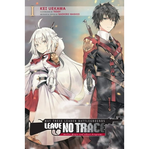 May These Leaden Battlegrounds Leave No May These Leaden Battlegrounds Leave No Trace, Vol. 1 (Light Novel): Bullet Magic and Ghost Programs, Book 1, (Paperback)