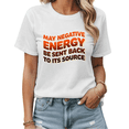 thumbnail image 1 of May Negative Energy Be Sent Back To Its Source Positive Graphic Tees Womans Tshirt Shirts Black White S-5XL Tops, 1 of 4