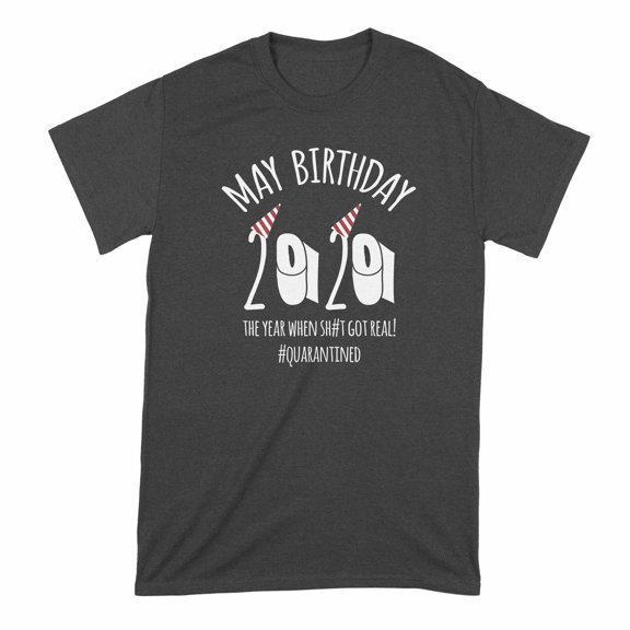 May Quarantine Birthday Shirt 2020 May Birthday Quarantined Tshirt