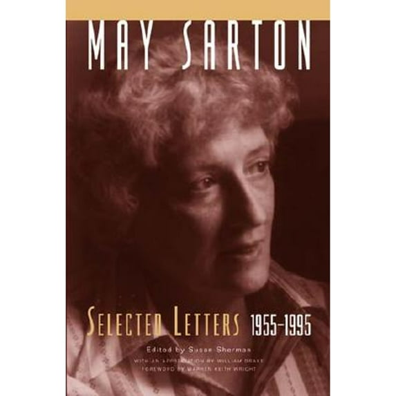 Pre-Owned May Sarton: Selected Letters, 1955-1995 (Hardcover) 0393051110 9780393051117