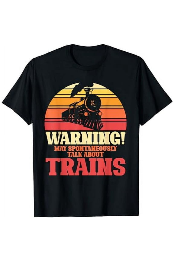 May Spontaneously Talk About Trains Locomotive Model Train T-Shirt