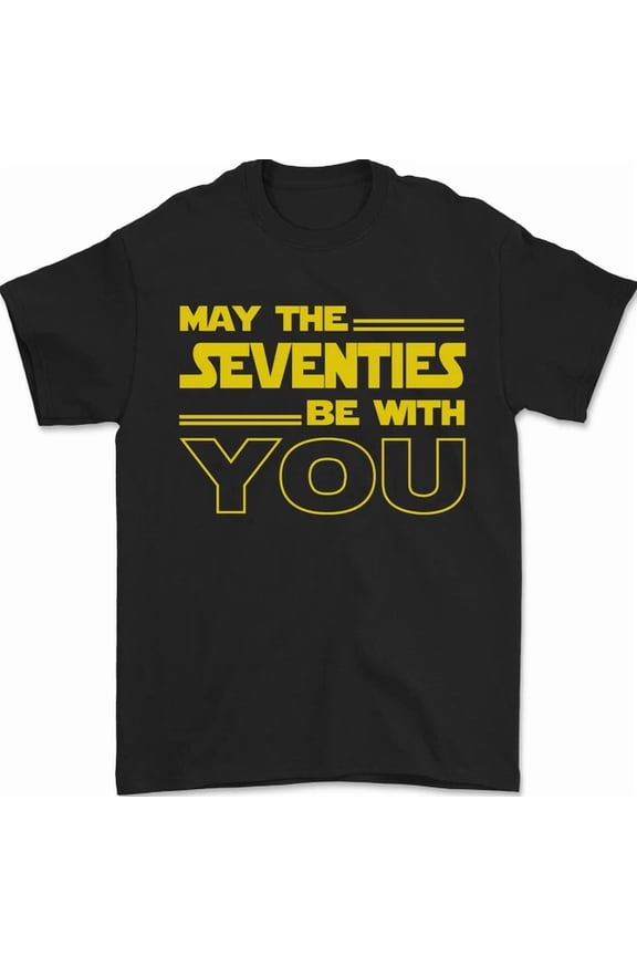 May The 70S Seventies Be You Sci-Fi Mens T-Shirt, Unisex T-Shirt