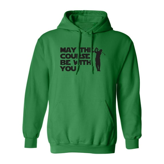 May The Course Be With You Adult Hooded Sweatshirt
