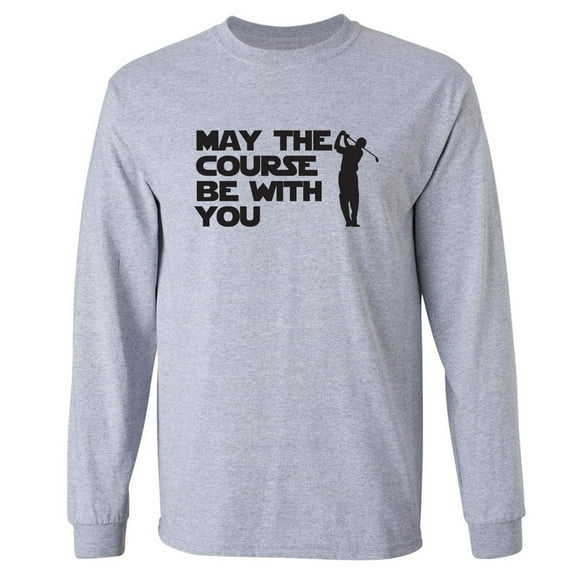 May The Course Be With You Adult Long Sleeve T-shirt