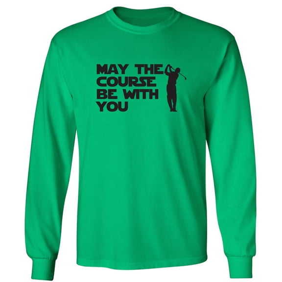 May The Course Be With You Adult Long Sleeve T-shirt