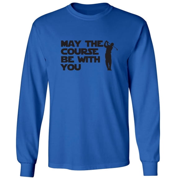 May The Course Be With You Adult Long Sleeve T-shirt