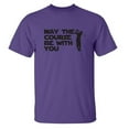 thumbnail image 1 of May The Course Be With You Adult Short Sleeve T-shirt, 1 of 4