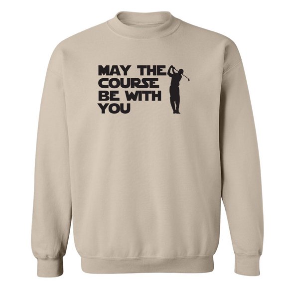 May The Course Be With You Crewneck Sweatshirt